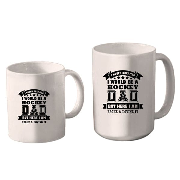 Mug Hockey - Never Dreamed I Would Be A Hockey Dad (A3945) Coffee Mug Quest Awards - Mug